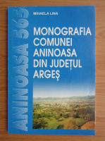 Mihaela Lina - Monografia comunei Aninoasa din judetul Arges