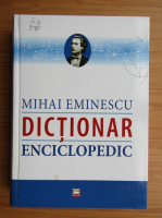 Mihai Cimpoi - Mihai Eminescu. Dictionar enciclopedic
