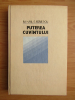 Anticariat: Mihail E. Ionescu - Puterea cuvantului