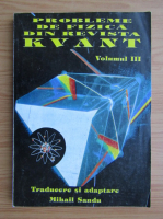 Probleme de fizica din revista Kvant (volumul 3)