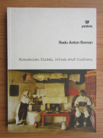 Radu Anton Roman - Romanian dishes, wines and customs