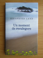 Anticariat: Siegfried Lenz - Un moment de reculegere