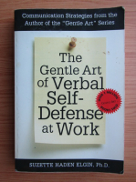 Suzette Haden Elgin - The gentle art of verbal self-defense at work