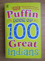 The puffin book of 100 great indians