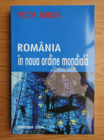Anticariat: Victor Roncea - Romania in noua ordine mondiala