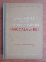 Andrei Otetea - Documente privind istoria Romaniei. Rascoala din 1821 (volumul 4)