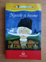 Barbu Stefanescu Delavrancea - Nuvele si basme