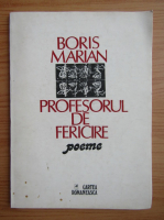 Boris Marian - Profesorul de fericire