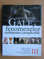 Brad Steiger - Enciclopedia Gale a fenomenelor neobisnuite si inexplicabile (volumul 3)