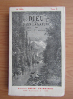 Camille Flammarion - Dieu dans la nature (volumul 2, 1925)