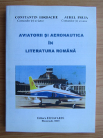 Constantin Iordache - Aviatorii si aeronautica in literatura romana