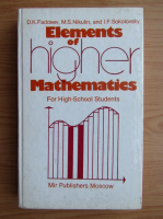 D. Faddeev - Elements of higher mathematics for high-school students