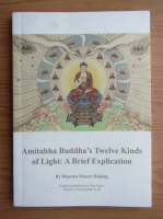 Dharma Master Huijing - Amitabha Buddha's twelve kinds of light. A brief exlication