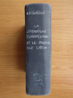 Ernst Robert Curtius - La litterature europeenne et le moyen age latin
