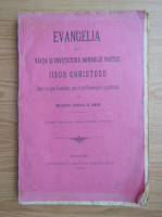 Evangelia seu Viata si invataturile Domnului Nostru Iisus Christos (1909)