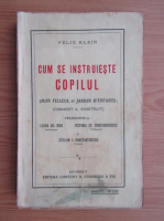 Felix Klein - Cum se instruieste copilul (1941)
