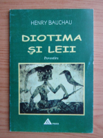 Henry Bauchau - Diotima si leii
