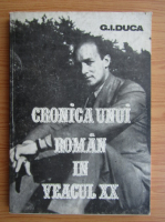 I. G. Duca - Cronica unui roman in veacul XX (volumul 3)