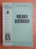 Anticariat: I. M. Flekel - Maladia ulceroasa (1949)