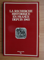 La recherche historique en France depuis 1965