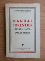 Manual forestier tehnic si practic pentru uzul industriilor si comertului forestier (1947)