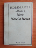 Maria Manoliu Manea - Himmages offerts