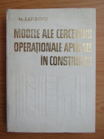 Mihai Rafiroiu - Modele ale cercetarii operationale aplicate in constructii