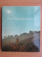 Mne Slovensko krasa je