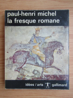 Paul Henri Michel - La fresque romane