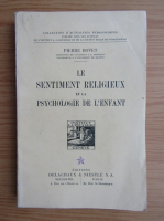 Pierre Bovet - Le sentiment religieux et la psychologie de l'enfant (1912)