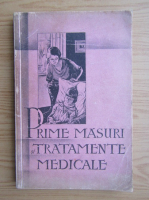 Prime masuri si tratamente medicale spre prevenirea si combaterea bolilor (1939)