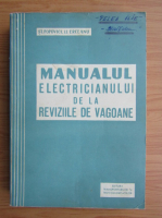 St. Popovici - Manualul electricianului de la reviziile de vagoane