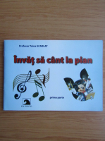 Tania Scarlat - Invat sa cant la pian (partea 1)