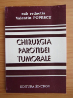 V. Popescu - Chirurgia parotidei tumorale
