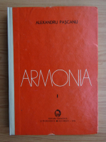 Alexandru Pascanu - Armonia (volumul 1)