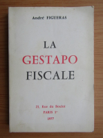 Andre Figueras - La gestapo fiscale