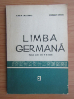 Aurelia Calugarita - Limba germana. Manual pentru anul II de studiu