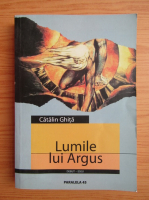 Catalin Ghita - Lumile lui Argus
