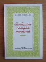 Damian Hurezeanu - Civilizatia romana moderna