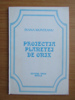 Diana Munteanu - Proiectia planetei de onix