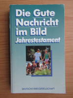Die Gute Nachricht im Bild. Jahrestestament