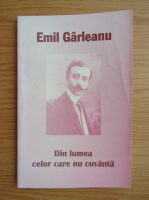 Anticariat: Emil Garleanu - Din lumea celor care nu cuvanta
