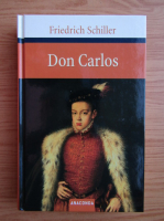 Friedrich Schiller - Don Carlos