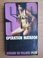 Gerard de Villiers - Operation matador