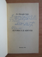 Gheorghe Guler - Retorica si adevar (cu autograful autorului)