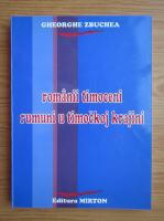 Gheorghe Zbuchea - Romanii timoceni (editie bilingva)
