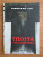 Gherasim Rusu Togan - Troita marturisitorului