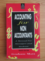 Graham Mott - Accounting for non accountants. A manual for managers and students