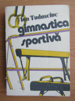 Anticariat: Ion Tudusciuc - Gimnastica sportiva