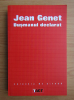 Jean Genet - Dusmanul declarat